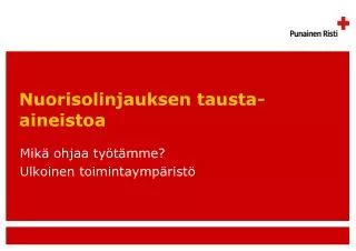 nuorisolinjauksen tausta aineistoa