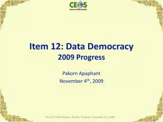 Item 12: Data Democracy 2009 Progress