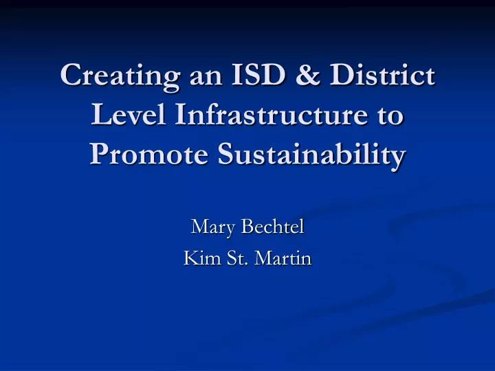 creating an isd district level infrastructure to promote sustainability