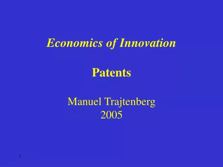 economics of innovation patents manuel trajtenberg 2005