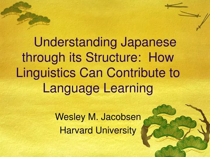 understanding japanese through its structure how linguistics can contribute to language learning