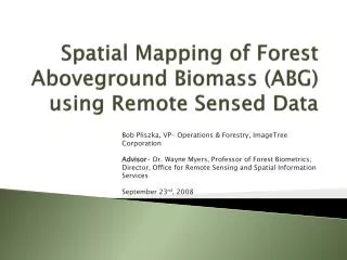 Spatial Mapping of Forest Aboveground Biomass (ABG) using Remote Sensed Data