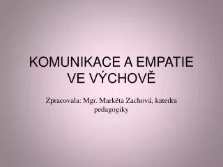 komunikace a empatie ve v chov