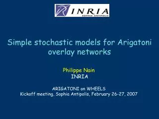 Simple stochastic models for Arigatoni overlay networks