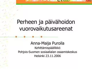 perheen ja p iv hoidon vuorovaikutusareenat