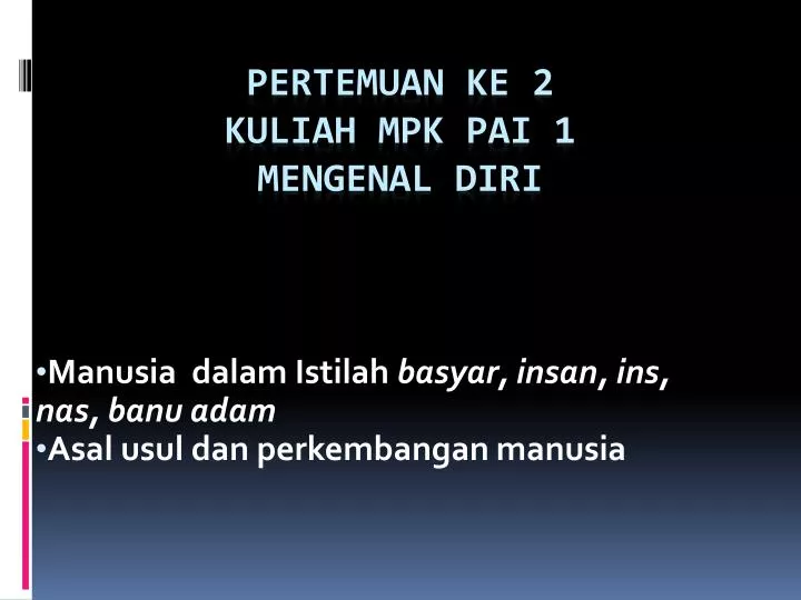 manusia dalam istilah basyar insan ins nas banu adam asal usul dan perkembangan manusia