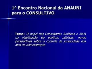 1 encontro nacional da anauni para o consultivo