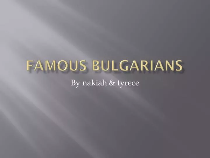 famous bulgarians