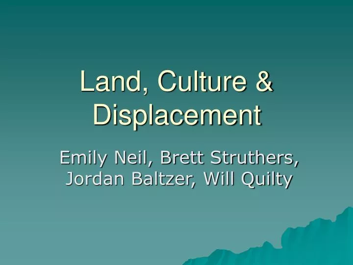 land culture displacement