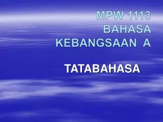 mpw 1113 bahasa kebangsaan a