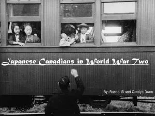 Japanese Canadians in World War Two