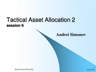 Tactical Asset Allocation 2 session 6
