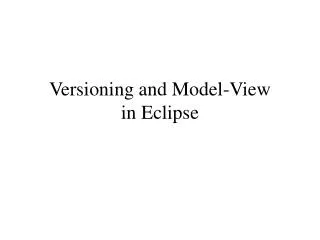 Versioning and Model-View in Eclipse