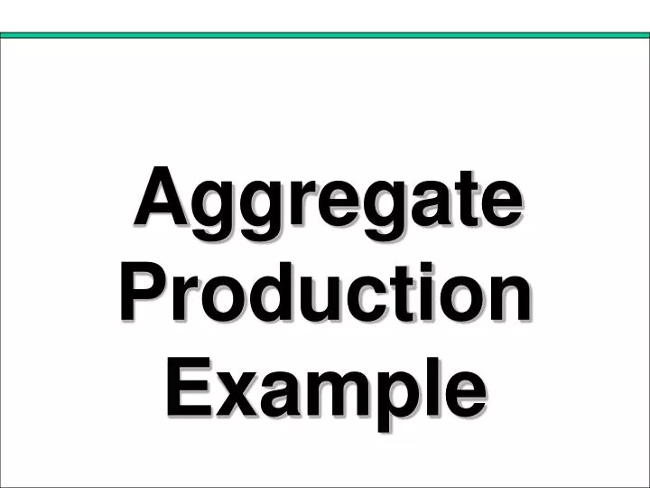 aggregate production example