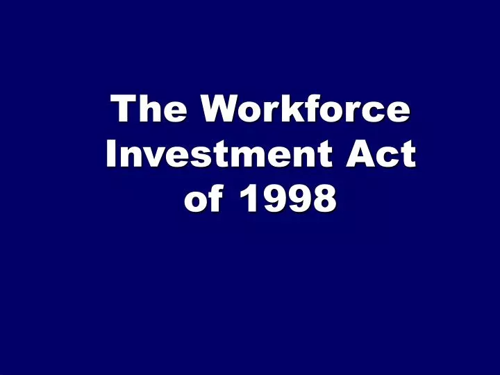 the workforce investment act of 1998