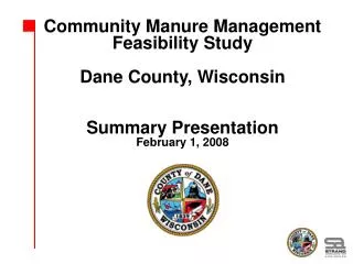 Community Manure Management Feasibility Study Dane County, Wisconsin Summary Presentation