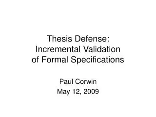 Thesis Defense: Incremental Validation of Formal Specifications