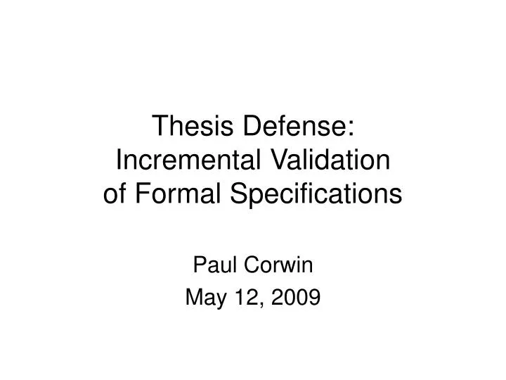 thesis defense incremental validation of formal specifications