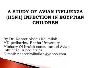 A STUDY OF AVIAN INFLUENZA (H5N1) INFECTION IN EGYPTIAN CHILDREN