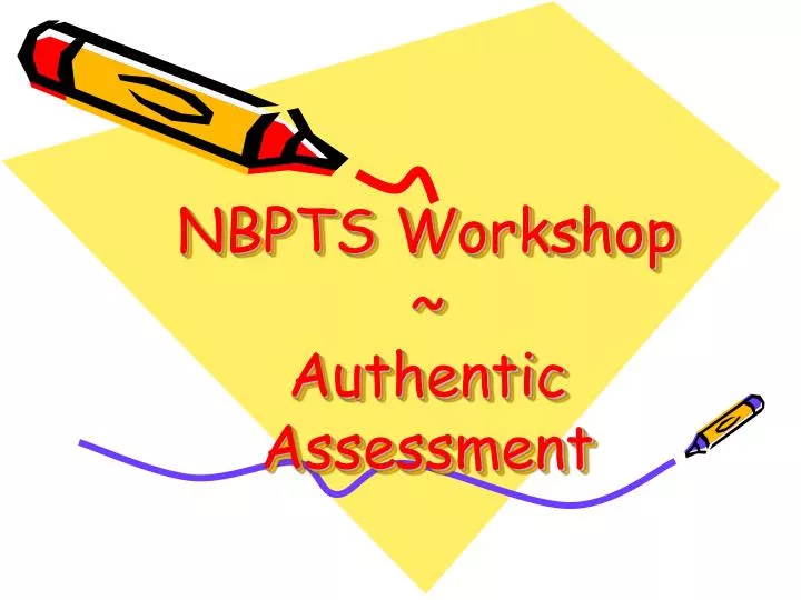 nbpts workshop authentic assessment