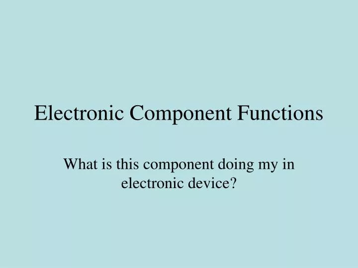 electronic component functions