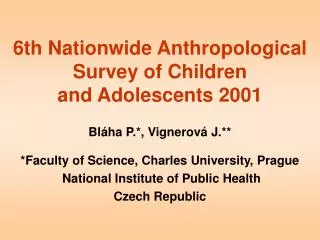 6th Nationwide Anthropological Survey of Children and Adolescents 2001