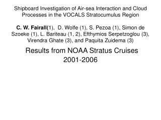 Observation Systems Air-sea Fluxes, Clouds, Precipitation