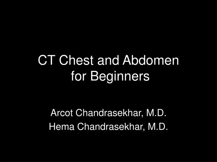 ct chest and abdomen for beginners