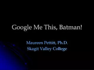 Google Me This, Batman!