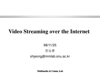 Video Streaming over the Internet