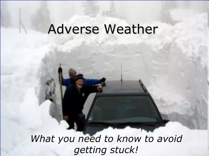 adverse weather