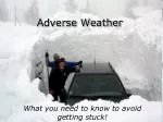 Adverse Weather - slide 1