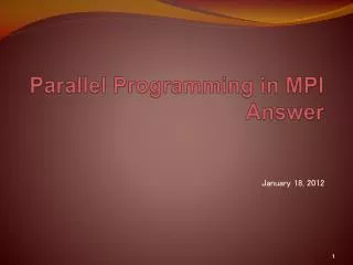 Parallel Programming in MPI Answer