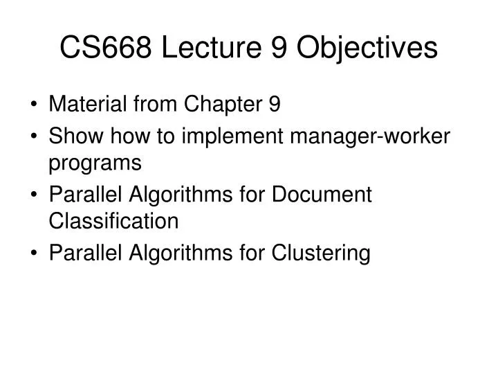 cs668 lecture 9 objectives
