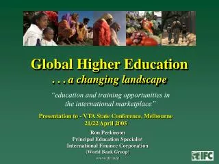 Global Higher Education . . . a changing landscape