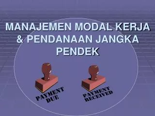 PPT - MANAJEMEN MODAL KERJA PowerPoint Presentation, Free Download - ID ...