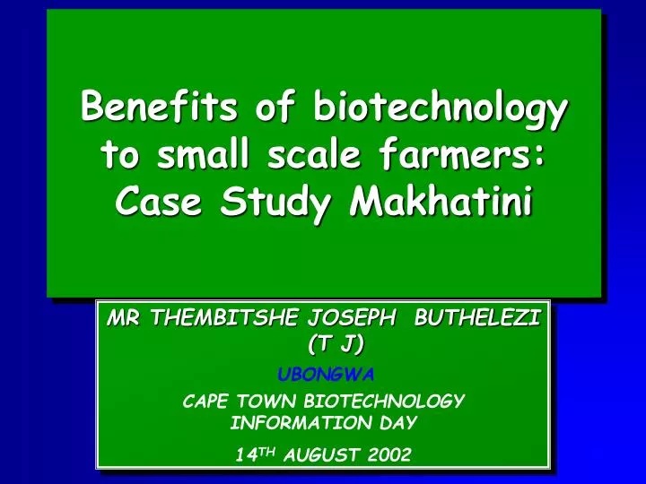 benefits of biotechnology to small scale farmers case study makhatini