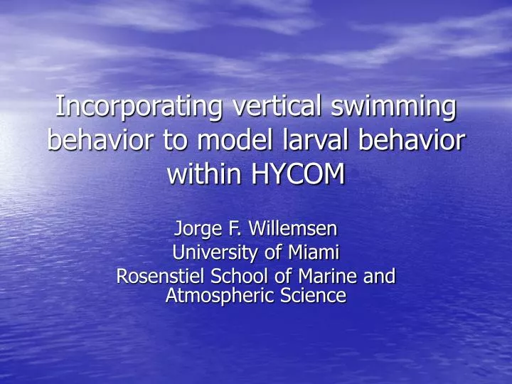 incorporating vertical swimming behavior to model larval behavior within hycom