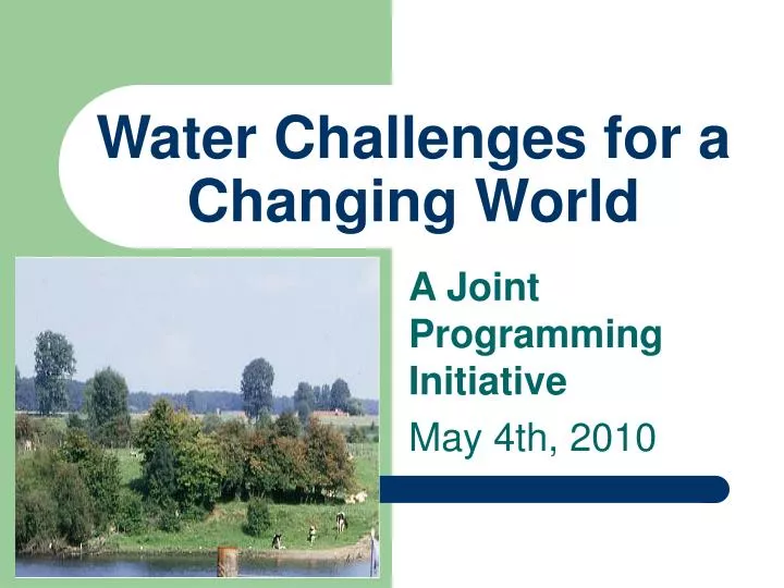 water challenges for a changing world