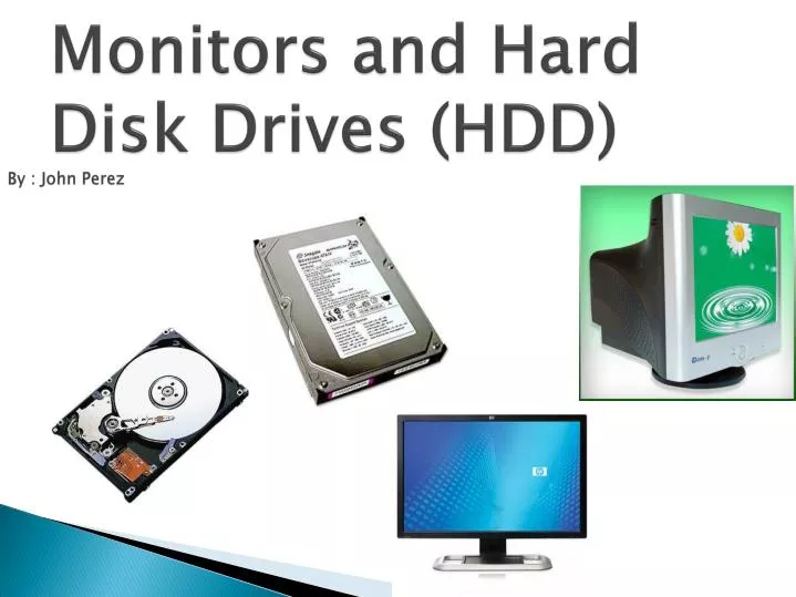 monitors and hard disk drives hdd