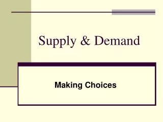 Supply &amp; Demand