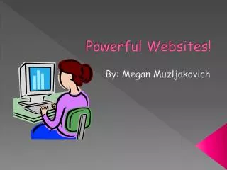 Powerful Websites!