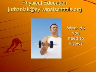 Physical Education jurbaniak@sylvanaischools