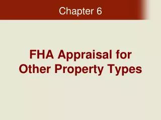 FHA Appraisal for Other Property Types