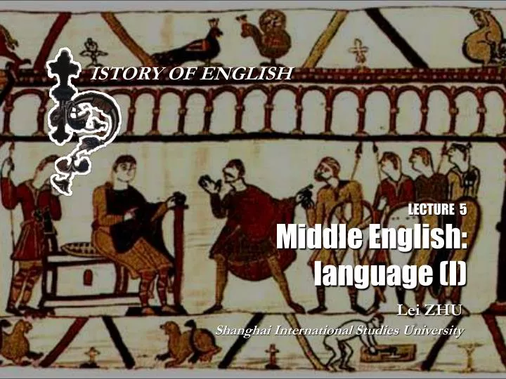 lecture 5 middle english language i