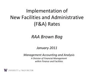 Implementation of New Facilities and Administrative (F&amp;A) Rates RAA Brown Bag January 2011