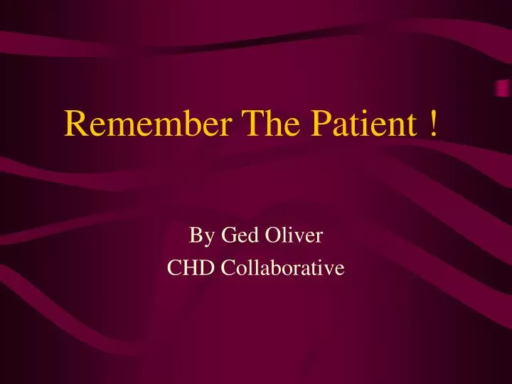remember the patient