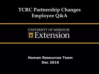 TCRC Partnership Changes Employee Q&amp;A