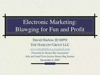 Electronic Marketing: Blawging for Fun and Profit