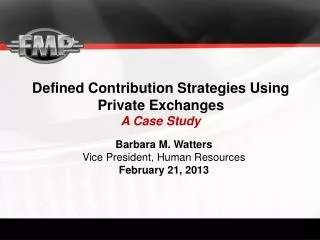 Defined Contribution Strategies Using Private Exchanges A Case Study
